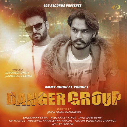 Danger Group - Ammy Sidhu, Young J.