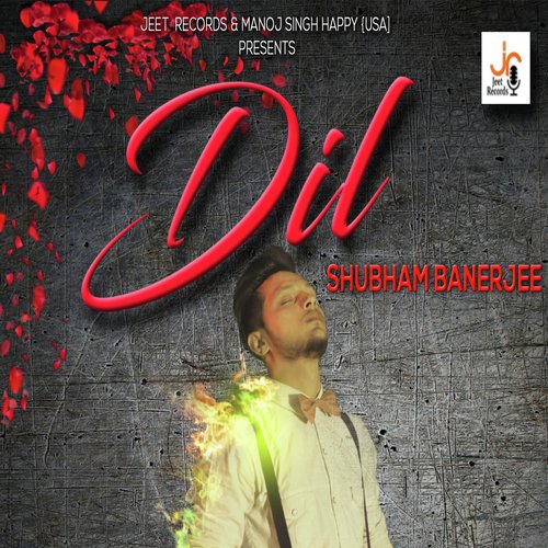 Dil - Shubham Banerjee