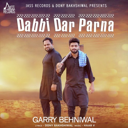 Dabbi Dar Parna - Garry Behniwal