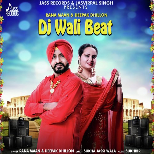 DJ Wali Beat - Rana Maan, Deepak Dhillon