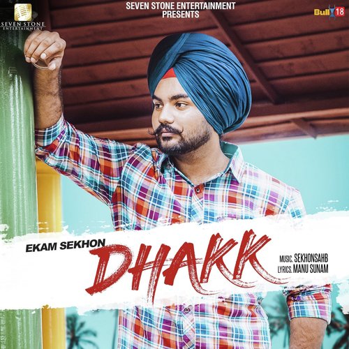 Dhakk - Ekam Sekhon