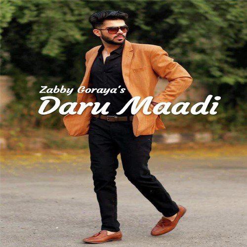 Daru Maadi - Zabby Goraya