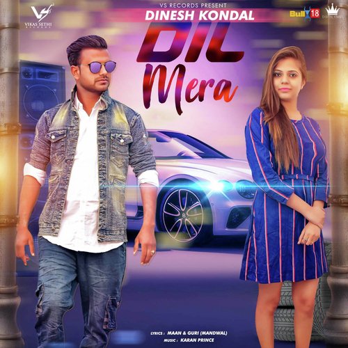 Dil Mera - Dinesh Kondal