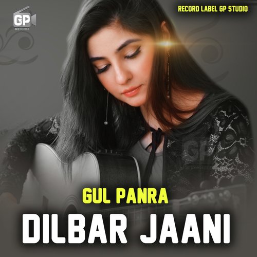 Dilbar Jaani - Gul Panra