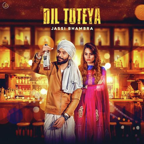 Dil Tuteya - Jassi Bhambra