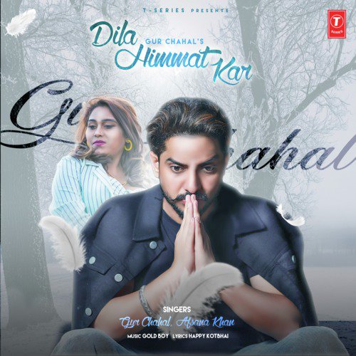 Dila Himmat Kar - Taaj Gill