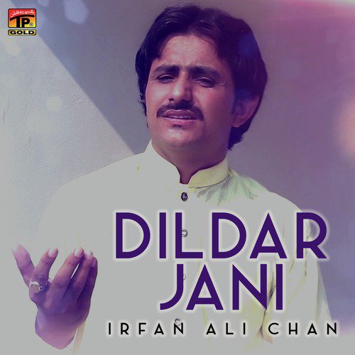 Dildar Jani - Irfan Ali Chan