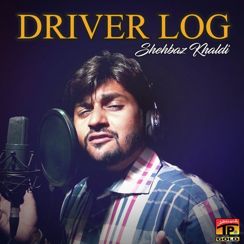 Driver Log - Shehbaz Khaldi