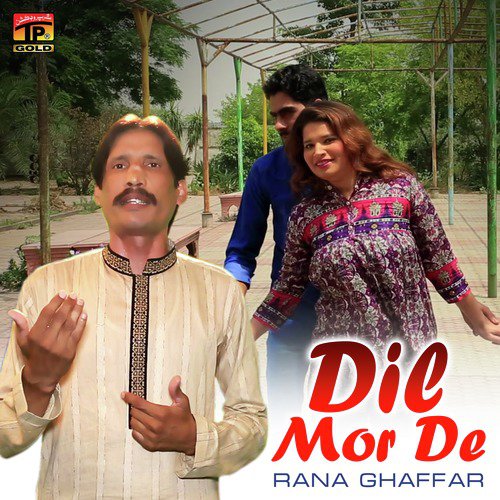 Dil Mor De - Rana Ghaffar