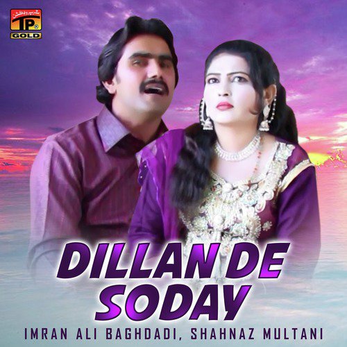 Dillan De Soday - Shahnaz Multani, Imran Ali Baghdadi