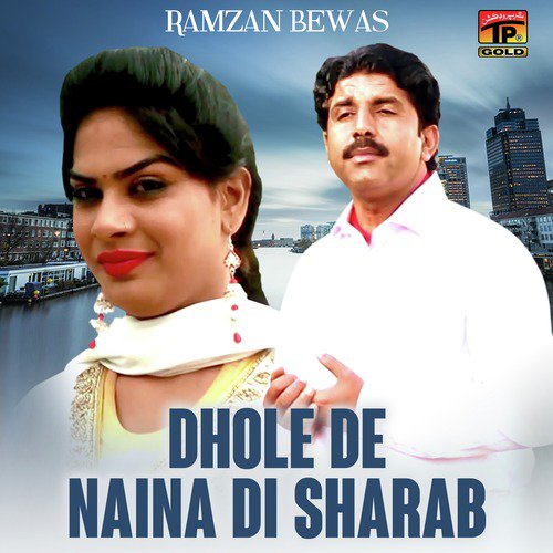 Dhole De Naina Di Sharab - Ramzan Bewas