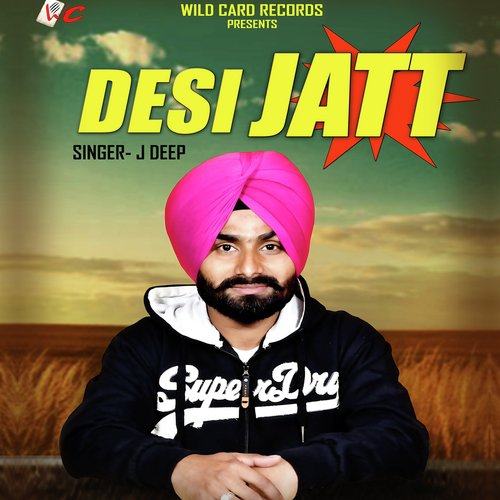 Desi Jatt - J Deep