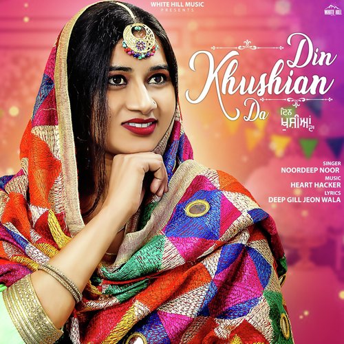 Din Khushian Da - Noordeep Noor