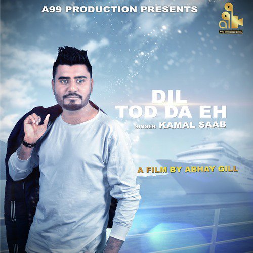 Dil Tod Da Eh - Kamal Saab