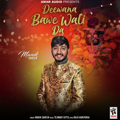 Deewana Bawe Wali Da - Manik Sareen