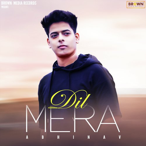 Dil Mera - Abhinav
