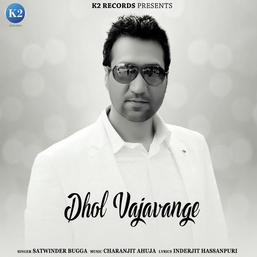 Dhol Vajavange - Satwinder Bugga