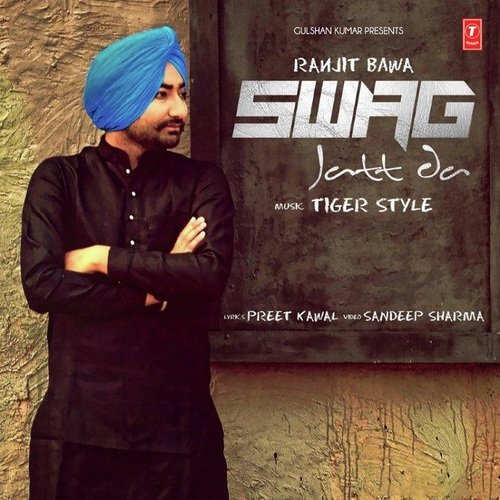 Swag Jatt Da - Ranjit Bawa, Deep Jandu