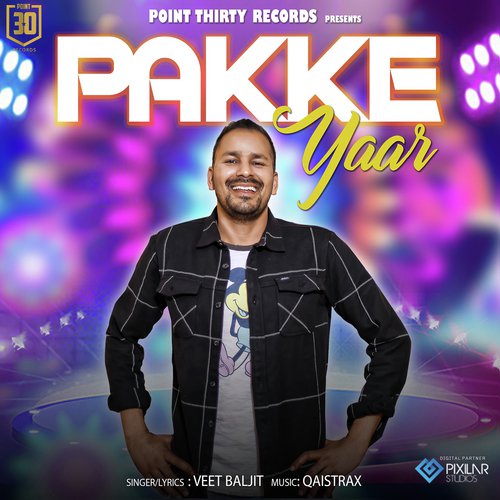 Pakke Yaar - Veet Baljit, Deep Jandu