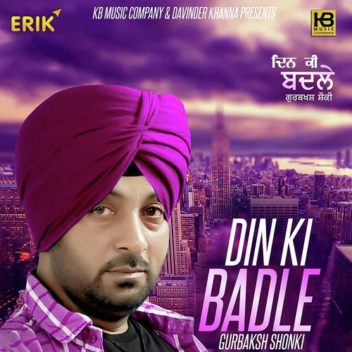 Din Ki Badle - Gurbaksh Shonki