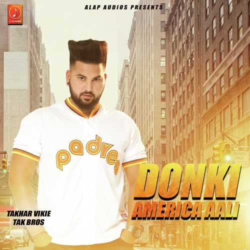 Donki America Aali - Takhar Vikie (Tak Bros)