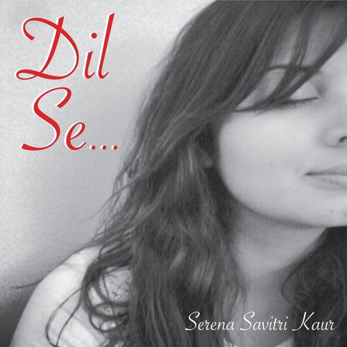 Mera Mun Loche - Serena Savitri Kaur