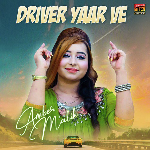 Driver Yaar Ve - Amber Malik