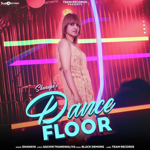 Dance Floor - Shanaya