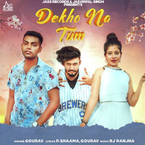 Dekho Na Tum - Gourav