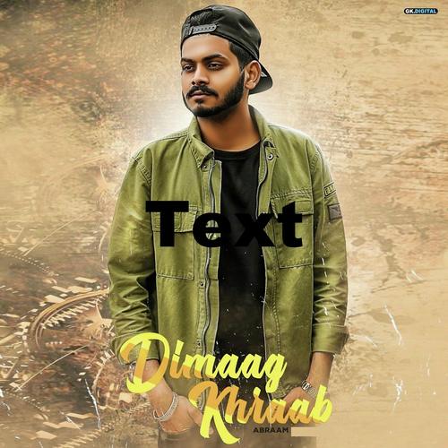 Dimaag Khraab - Abraam