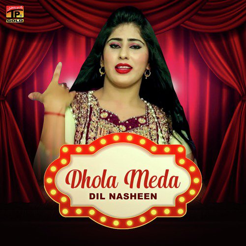 Dhola Meda - Dil Nasheen