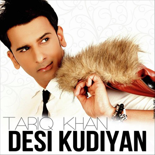 Desi Kudiayn (Frantic Edit) - Tariq Khan