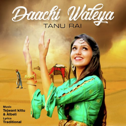 Daachi Waleya - Tanu Roy