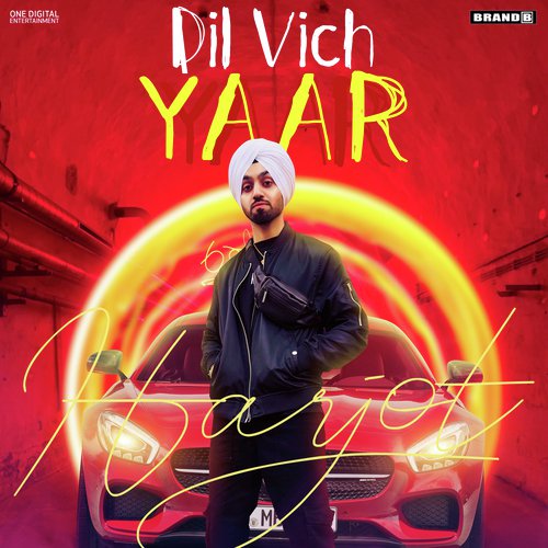 Dil Vich Yaar - Harjot Sidhu, Harjot Sidhu