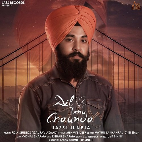 Dil Tenu Chaunda - Jassi Juneja