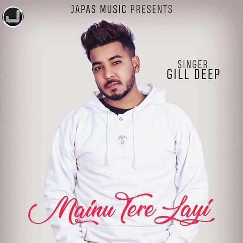 Mainu Tere Layi - Jassi Juneja