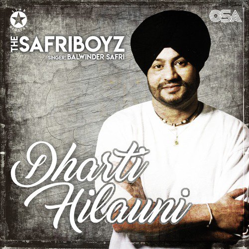 Dharti Hilauni - Balwinder Safri, The Safri Boyz