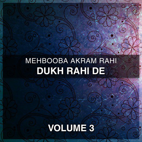 Hatiyan Te Loon Aaya - Mehbooba Akram Rahi