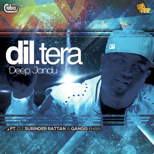 Dil Tera - Deep Jandu, Surinder Rattan amp Gangis Khan