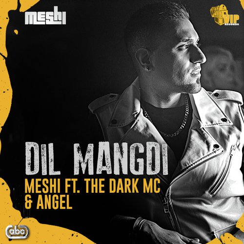 Dil Mangdi - Meshi with The Dark MC amp Angel