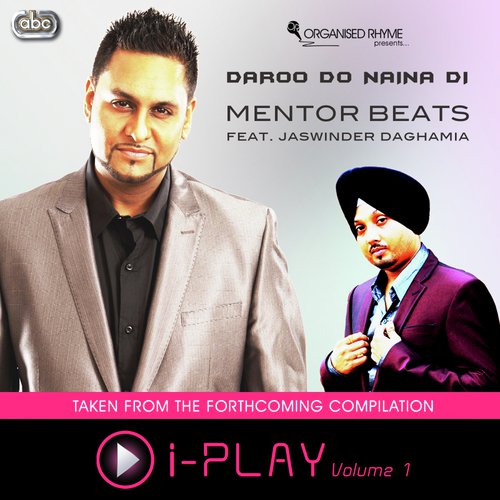 Daroo Do Naina Di - Mentor Beats, Jaswinder Daghamia