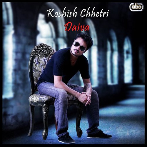 Daiva - Koshish Chhetri