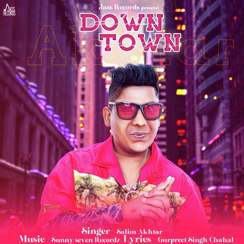 Down Town - Salim Akhtar