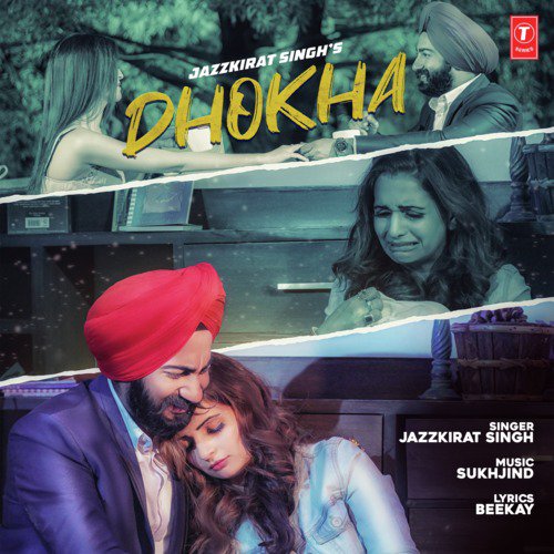 Dhokha - Sukhjind, Jazzkirat Singh