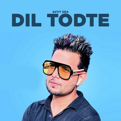 Dil Todte - Avvy Sra