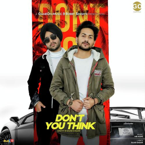 Dont You Think - Gavyy, Saab Sagar, Gavyy