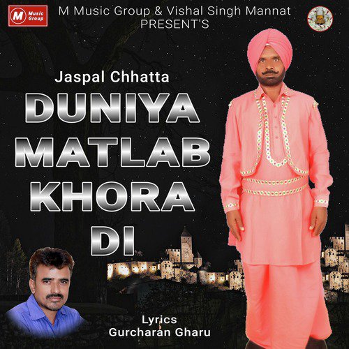 Duniya Matlab Khora Di - Jaspal Chhatta
