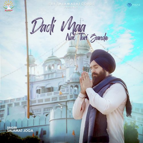 Dadi Maa Nal Turi Jande - Salamat Joga