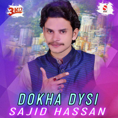 Dokha Dysi - Sajid Hassan