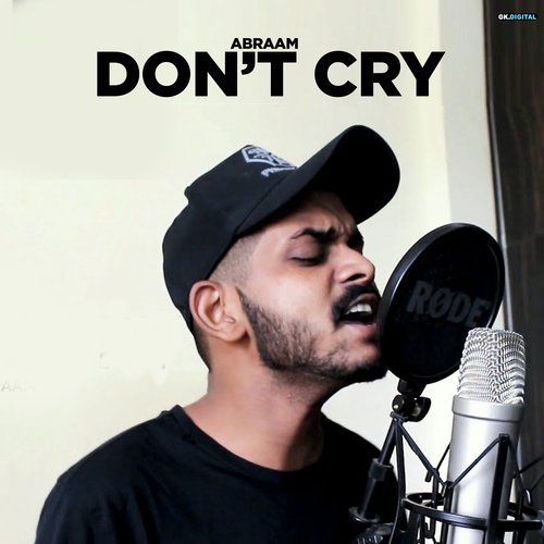 Dont Cry - Abraam
